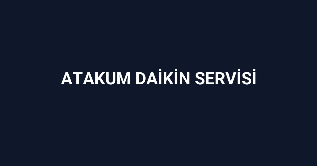 Atakum Daikin Servisi